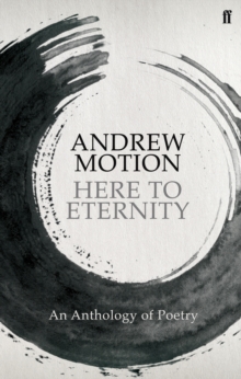 Here to Eternity : an Anthology of Poetry, Paperback Book Here to Eternity : an Anthology of Poetry, Paperback Book
