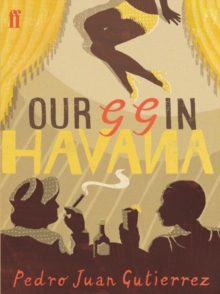 Our GG in Havana, Paperback Book Our GG in Havana, Paperback Book