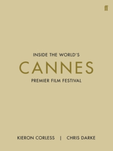 Cannes : Inside the World's Premier Film Festival, Paperback Book Cannes : Inside the World's Premier Film Festival, Paperback Book