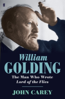 William Golding : The Man Who Wrote 'Lord of the Flies', Hardback Book William Golding : The Man Who Wrote 'Lord of the Flies', Hardback Book