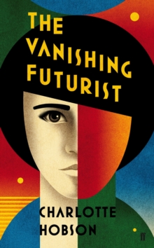 The Vanishing Futurist, Hardback Book The Vanishing Futurist, Hardback Book