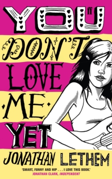 You Don't Love Me Yet, Paperback Book You Don't Love Me Yet, Paperback Book