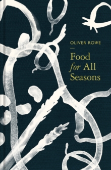 Food for All Seasons, Hardback Book Food for All Seasons, Hardback Book
