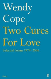 Two Cures for Love : Selected Poems 1979-2006