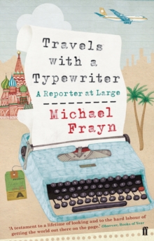 Travels with a Typewriter : A Reporter at Large