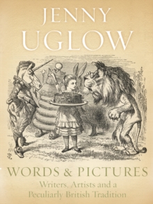 Words and Pictures : Writers, Artists and a Peculiarly British Tradition, Hardback Book Words and Pictures : Writers, Artists and a Peculiarly British Tradition, Hardback Book