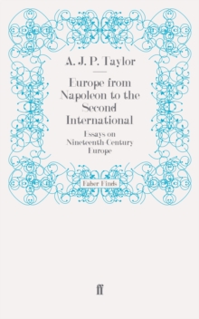 Europe from Napoleon to the Second International : Essays on Nineteenth-Century Europe, Paperback / softback Book Europe from Napoleon to the Second International : Essays on Nineteenth-Century Europe, Paperback / softback Book