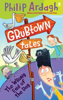 Grubtown Tales: The Wrong End of the Dog : Grubtown Tales, Paperback Book Grubtown Tales: The Wrong End of the Dog : Grubtown Tales, Paperback Book
