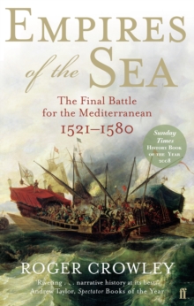 Empires of the Sea : The Final Battle for the Mediterranean, 1521-1580