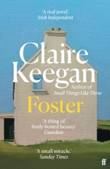 Foster : By the Booker-Shortlisted Author of Small Things Like These