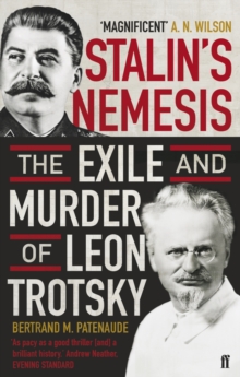 Stalin's Nemesis : The Exile and Murder of Leon Trotsky