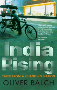 India Rising : Tales from a Changing Nation, Paperback Book India Rising : Tales from a Changing Nation, Paperback Book