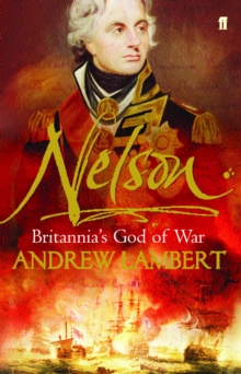 Nelson : Britannia'S God of War