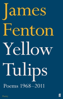 Yellow Tulips : Poems 19682011