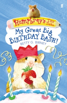 Humphrey'S Tiny Tales 4: My Great Big Birthday bash!, Paperback Book Humphrey'S Tiny Tales 4: My Great Big Birthday bash!, Paperback Book