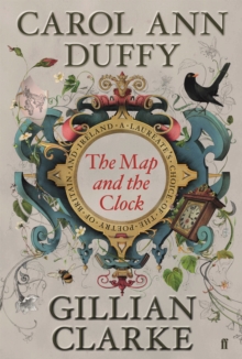 The Map and the Clock : A Laureate's Choice of the Poetry of Britain and Ireland, Hardback Book The Map and the Clock : A Laureate's Choice of the Poetry of Britain and Ireland, Hardback Book