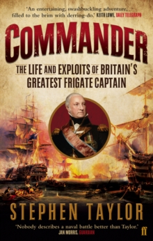 Commander : The Life and Exploits of Britain's Greatest Frigate Captain