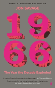 1966 : The Year the Decade Exploded, Paperback Book 1966 : The Year the Decade Exploded, Paperback Book