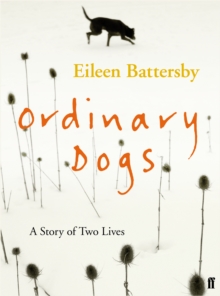 Ordinary Dogs : A Story of Two Lives, Hardback Book Ordinary Dogs : A Story of Two Lives, Hardback Book