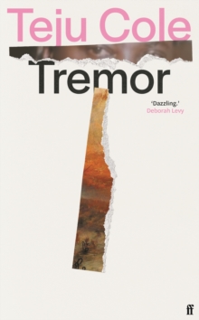 Tremor : 'Dazzling.' Deborah Levy