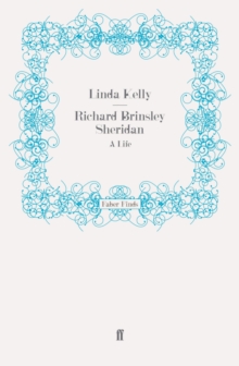 Richard Brinsley Sheridan : A Life