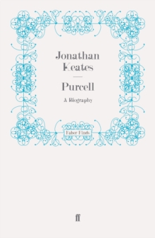 Purcell : A Biography