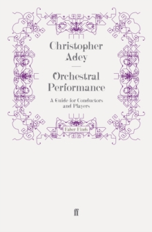 Orchestral Performance : A Guide for Conductors and Players