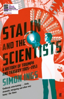 Stalin and the Scientists : A History of Triumph and Tragedy 19051953