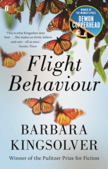 Flight Behaviour : Author of Demon Copperhead, Winner of the Womens Prize for Fiction