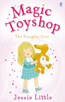 Magic Toyshop: the Naughty Croc, Paperback Book Magic Toyshop: the Naughty Croc, Paperback Book
