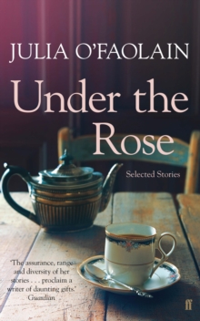 Under the Rose : Selected Stories