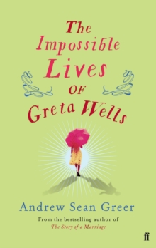 The Impossible Lives of Greta Wells, Hardback Book The Impossible Lives of Greta Wells, Hardback Book
