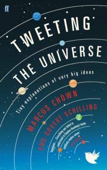 Tweeting the Universe : Tiny Explanations of Very Big Ideas, Paperback Book Tweeting the Universe : Tiny Explanations of Very Big Ideas, Paperback Book