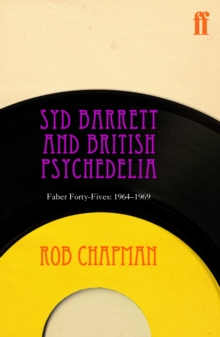 Syd Barrett and British Psychedelia : Faber Forty-Fives: 19661967