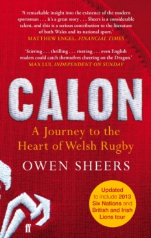 Calon : A Journey to the Heart of Welsh Rugby