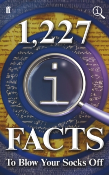 1,227 QI Facts To Blow Your Socks Off