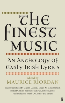 The Finest Music : Early Irish Lyrics