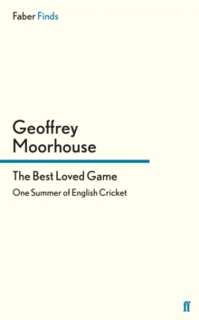 The Best Loved Game : One Summer of English Cricket