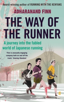 The Way of the Runner : A Journey into the Fabled World of Japanese Running, Paperback Book The Way of the Runner : A Journey into the Fabled World of Japanese Running, Paperback Book