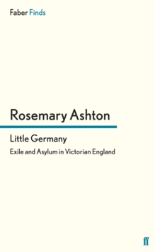 Little Germany : Exile and Asylum in Victorian England