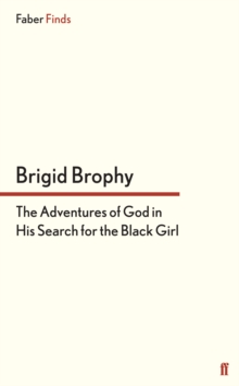 The Adventures of God in His Search for the Black Girl, Paperback / softback Book The Adventures of God in His Search for the Black Girl, Paperback / softback Book
