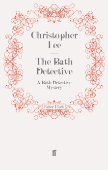 The Bath Detective : A Bath Detective Mystery