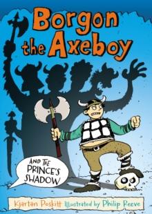 Borgon the Axeboy and the Prince's Shadow, Paperback Book Borgon the Axeboy and the Prince's Shadow, Paperback Book