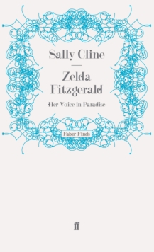 Zelda Fitzgerald : Her Voice in Paradise