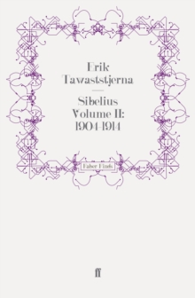 Sibelius Volume II: 1904-1914