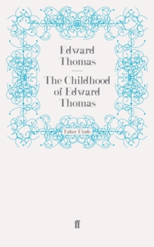 The Childhood of Edward Thomas