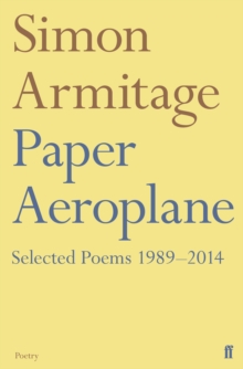 Paper Aeroplane: Selected Poems 1989-2014