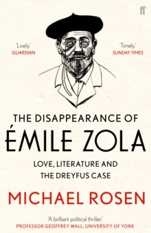 The Disappearance of Emile Zola : Love, Literature and the Dreyfus Case