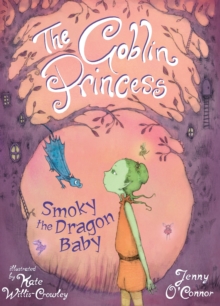 The Goblin Princess : Smoky the Dragon Baby