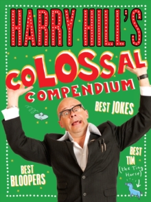 Harry Hill's Colossal Compendium, Hardback Book Harry Hill's Colossal Compendium, Hardback Book
